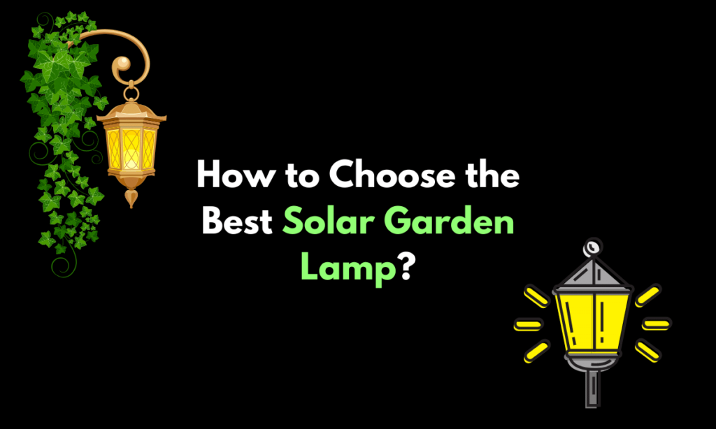 how to choose solar garden lights