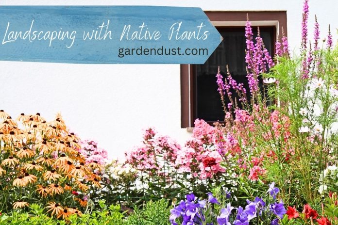Landscaping with Native Plants